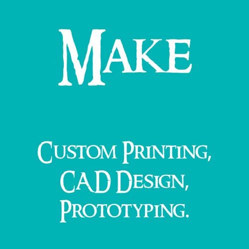 Make Custom Printing, CAD Design, Prototyping